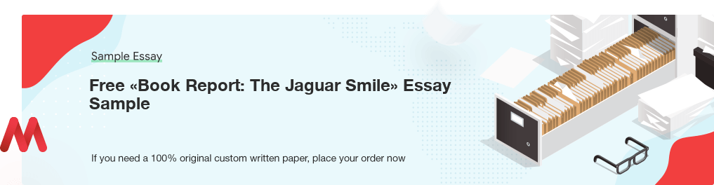 Free «Book Report: The Jaguar Smile» Essay Paper