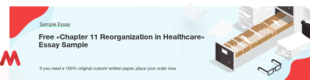 Free «Chapter 11 Reorganization in Healthcare» UK Essay Paper