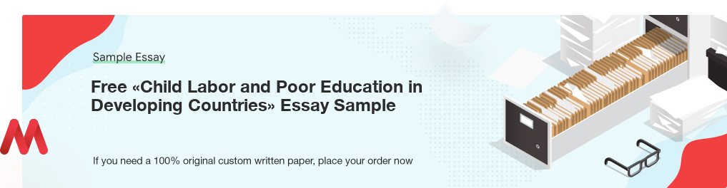 Free «Child Labor and Poor Education in Developing Countries» UK Essay Paper