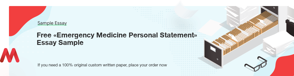 Free «Emergency Medicine Personal Statement» UK Essay Paper